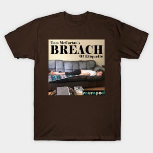 Tom McCartan's Breach of Etiquette T-Shirt